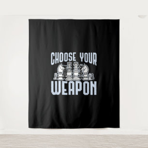 Choose Your Weapon Chess Pieces Gift Tapestry