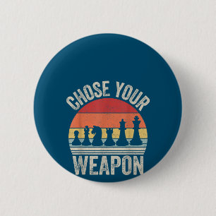 Choose Your Weapon Funny Chess Pieces 6 Cm Round Badge