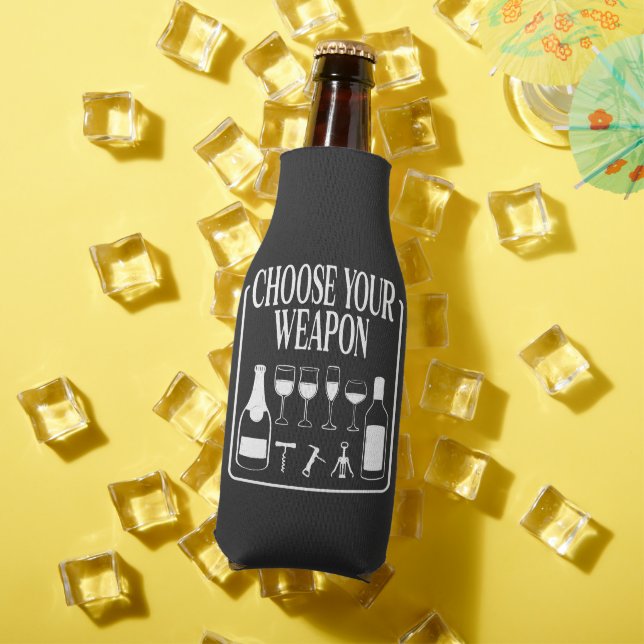 Choose Your Weapon Funny Wine Lover Drinker Bottle Cooler (In Situ Summer)