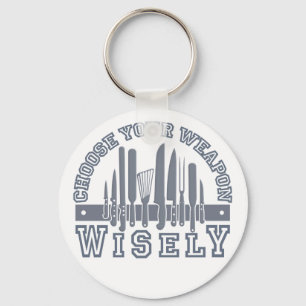 Choose Your Weapon key chain