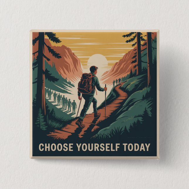 Choose Yourself Today 15 Cm Square Badge (Front)