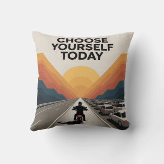Choose Yourself Today Cushion