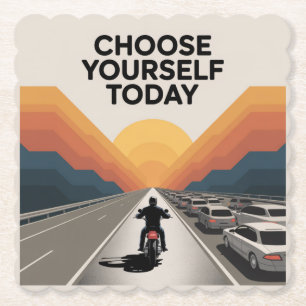 Choose Yourself Today Paper Coaster