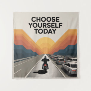 Choose Yourself Today Tapestry