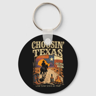 Choosin Texas Lone Star State of Mind Cowboy Key Ring