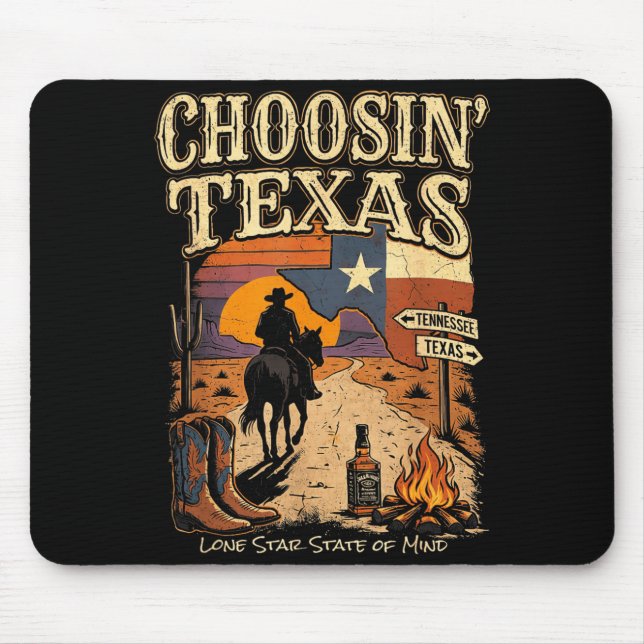 Choosin Texas Lone Star State of Mind Cowboy Mouse Pad (Front)