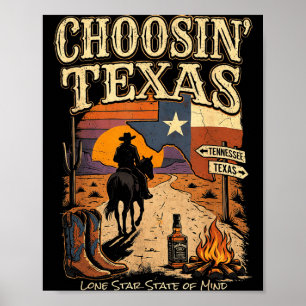 Choosin Texas Lone Star State of Mind Cowboy Poster