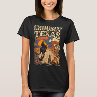 Choosin Texas Lone Star State of Mind Cowboy T-Shirt