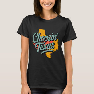 Choosin’ texas retro lone star state country music T-Shirt