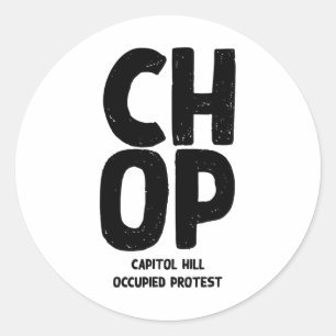 Chop Capitol Hill Occupied Protest Free Seattle Re Classic Round Sticker
