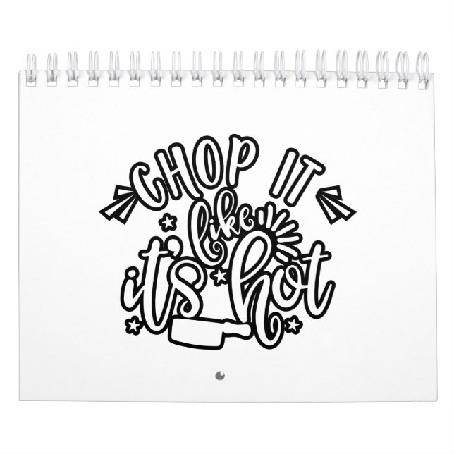 Chop It Like It Is Hot Funny Cooking Calendar (Cover)