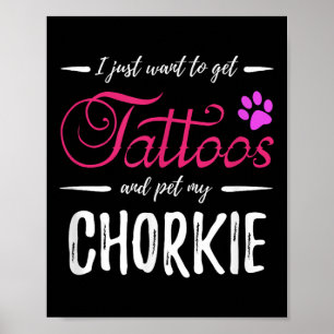 Chorkie Dog Lover Tattoo Funny Dog Mum Gift Idea Poster