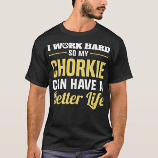 Chorkie Funny Dog  Gifts  T-Shirt