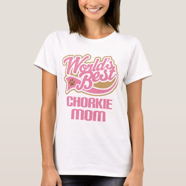Chorkie Mum Dog Breed Gift T-Shirt (Front)