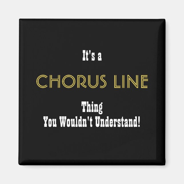 Chorus Line Magnet (Front)