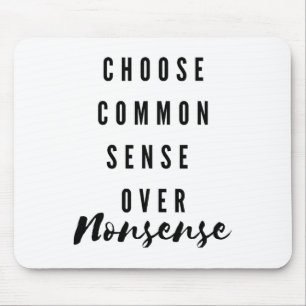 Chose Common Sense Over Nonsense Kamala Harris 202 Mouse Pad