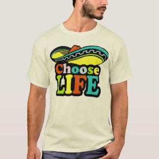Chose life t-shirt