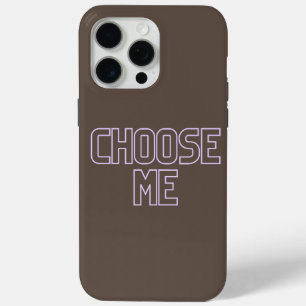 chose me iPhone 15 pro max case