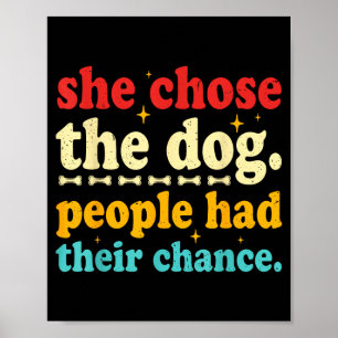Chose The Dog People Had Chance Funny Dog Lover Poster