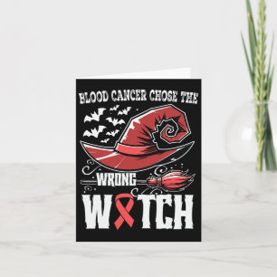 Chose The Wrong One Blood Cancer Awareness Card