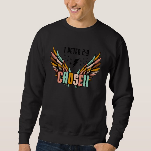 Chosen 1 Peter 29 Cross Happy Easter Day Christian Sweatshirt (Front)
