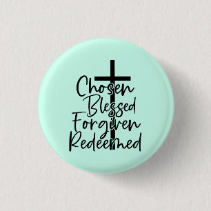 Chosen Blessed Forgiven Redeemed-55720 3 Cm Round Badge