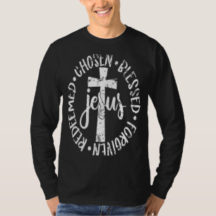 Chosen Blessed Forgiven Redeemed Inspirational Chr T-Shirt