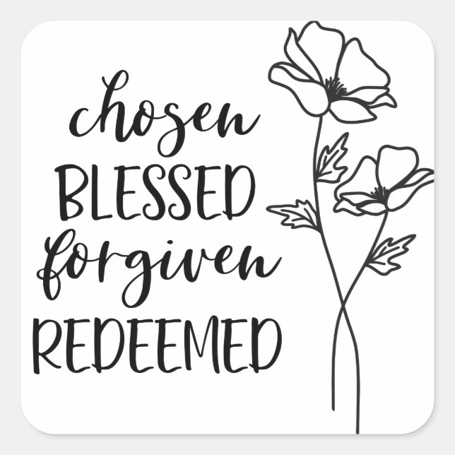 Chosen Blessed Forgiven Redeemed Square Sticker (Front)