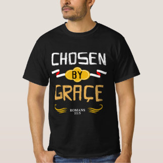 CHOSEN BY GRACE T-Shirt