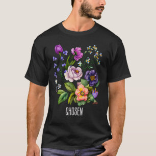 Chosen Floral  for Women Flowers Faith Based T-Shirt