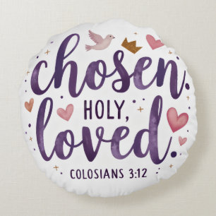 Chosen Holy Loved   Bible Verse Round Pillow