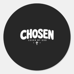 Chosen loved by god christian faith youth classic round sticker
