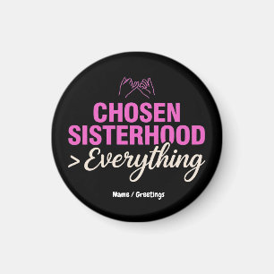 Chosen Sisterhood Everything Pinky Promise Besties Magnet