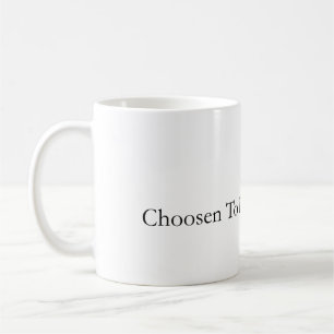 Chosen To Be Mama Christian Mum Mug