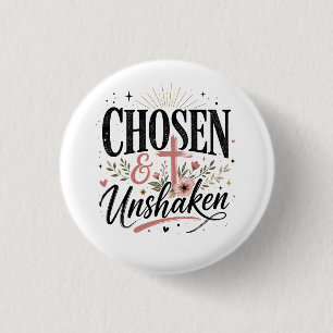 Chosen & Unshaken Button