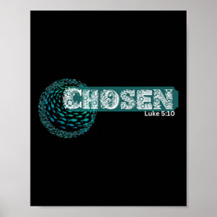 Chosen X Fish Swim Against Current X Bible Verse Poster