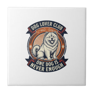 Chow Chow Dog Shirt One Dog Is Never Enough Retro Ceramic Tile