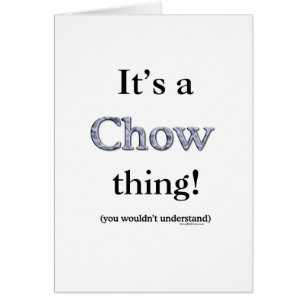 Chow Chow Thing
