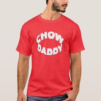 Chow Daddy T-Shirt