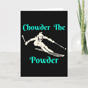 Chowder The Powder Snow Skiing Card
