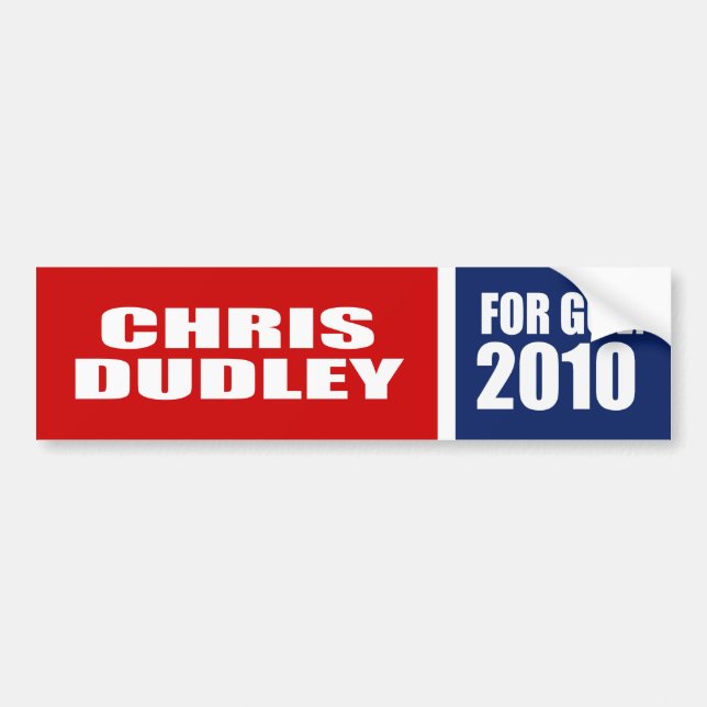CHRIS DUDLEY FOR GOVERNOR BUMPER STICKER (Front)