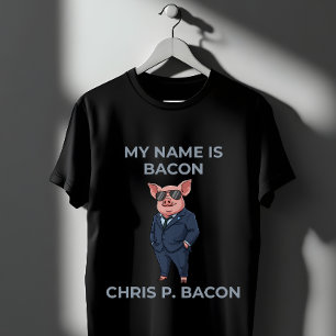 Chris P. Bacon Pig in Suit Sunglasses Funny Pun  T-Shirt