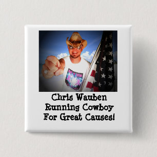 Chris Wauben Running Cowboy for Great Cause Button