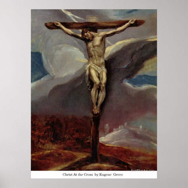Christ At the Cross  by Eugene Greco Poster (Front)