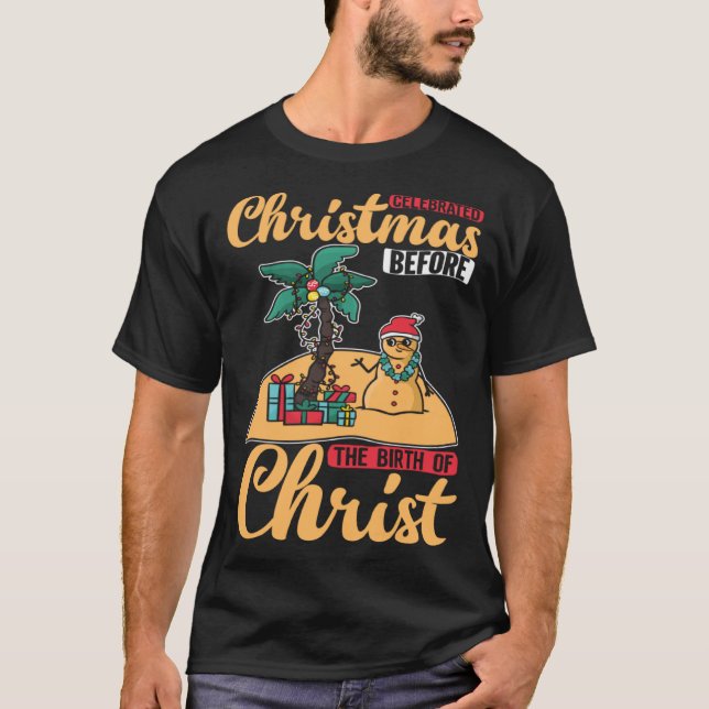 Christ Birth Christmas In July Paradise Beach Time T-Shirt (Front)