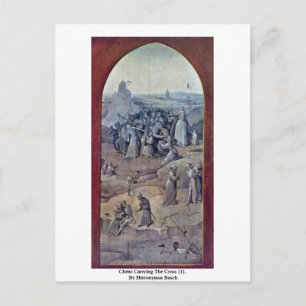 Christ Carrying The Cross [1]. By Hieronymus Bosch Postcard