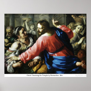 Christ Cleansing the Temple by Bernardino Mei Poster