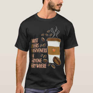 Christ Coffee Christian Church Caffeine Pastor T-Shirt