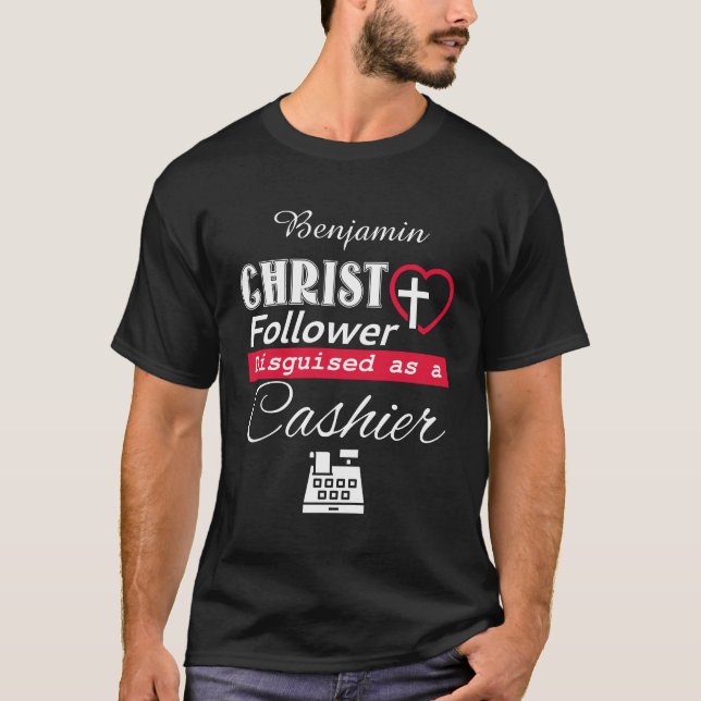 Christ Follower Disguised As A Cashier Christian T-Shirt (Front)
