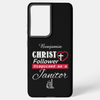 Christ Follower Disguised As A Janitor Christian